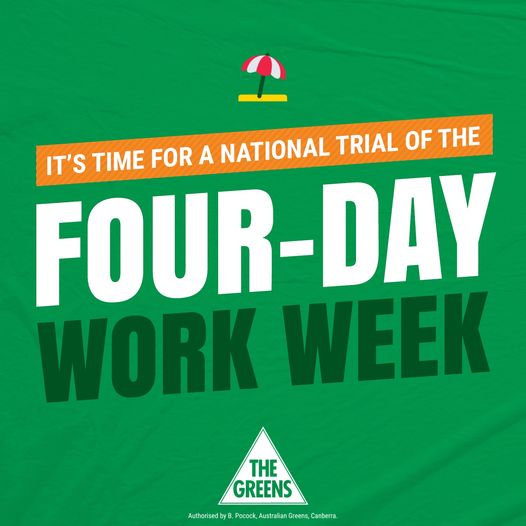 The Greens (WA): Happy Monday!  The 4-day work week is the next step in the future…