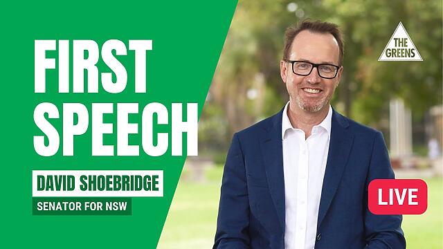 David Shoebridge - Greens Senator for NSW - First Speech Livestream