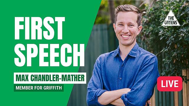 Max Chandler-Mather - Greens MP for Griffith - First Speech Livestream