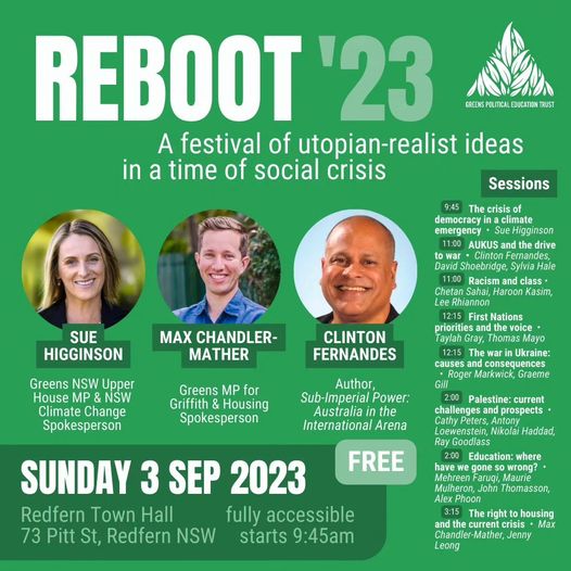 The Greens NSW:  Come along to Reboot – a free festival of utopian-realist ideas …