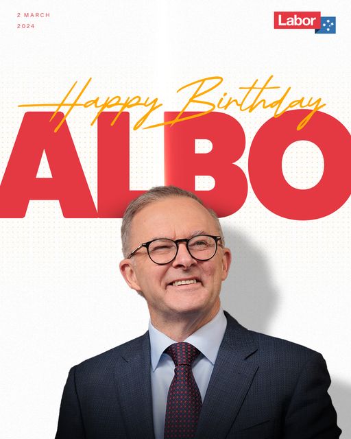 Australian Labor Party: 
Wishing a very happy birthday to Prime Minister Anthony Albanese!