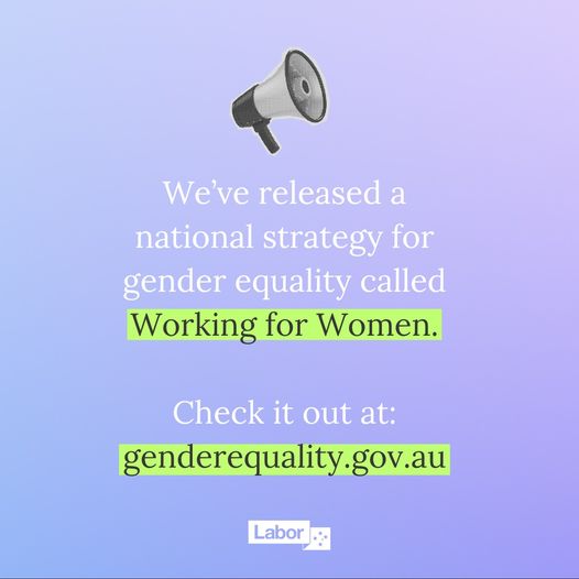 Australian Labor Party: The Albanese Government’s Working for Women strategy is a first for ou…