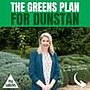 May be an image of 1 person and text that says 'THE GREENS PLAN FOR DUNSTAN Swipe to see our vision for Dunstan THE GREENS Û'