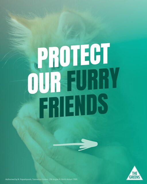 Tasmanian Greens: Animals are sentient beings who deserve our protection….