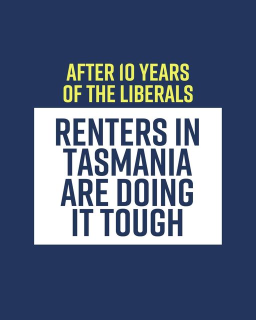 Tasmanian Labor: Under the Liberals it’s harder than ever to find a rental property….