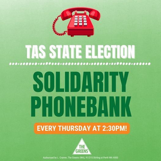 The Greens (WA): Ring ring! Only 10 sleeps until the Tasmanian state election  Voluntee…