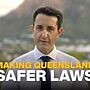 The Making Queensland Safer Laws will be rolled-out as the first legis...