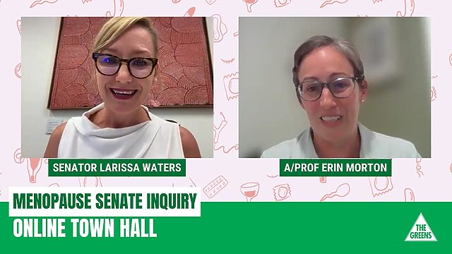 VIDEO: Australian Greens: Senator Larissa Waters and A/Prof Erin Morton discuss the upcoming Senate Inquiry into Menopause