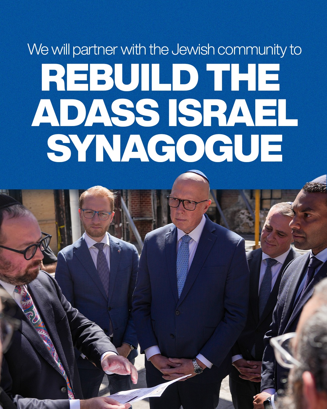 A Liberal Government will rebuild the Adass Synagogue in Melbourne....