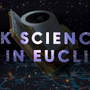 UK Science Probes Dark Universe Via Euclid Data