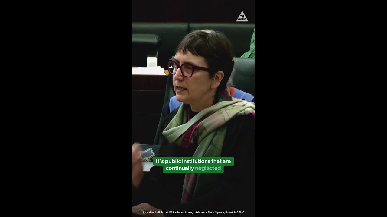VIDEO: Tasmanian Greens: Our public institutions should be strong organizations, but they are consistently neglected