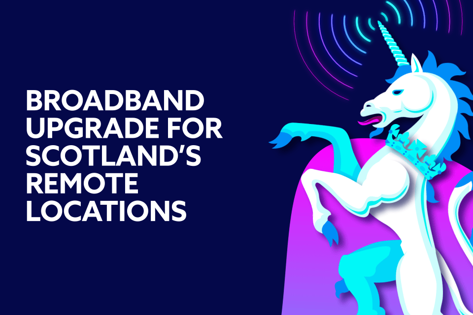 Remote Scotland Gets Major Broadband Boost