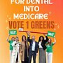 Want to get dental into Medicare? Vote 1 Greens...