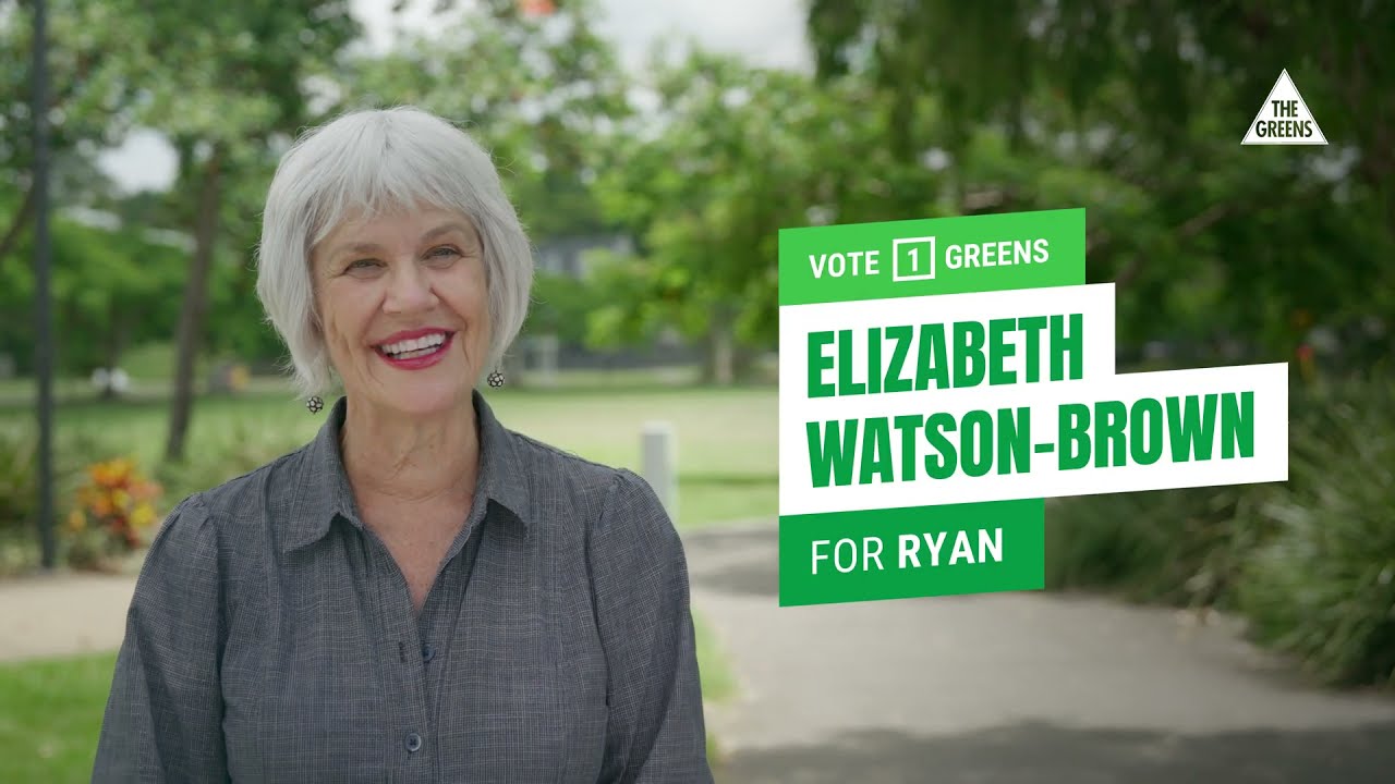 Vote 1 Greens: Keep Elizabeth Watson-Brown in Parliament to keep Dutton out.