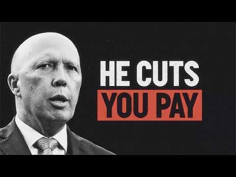 VIDEO: Australian Labor Party: Peter Dutton – He Cuts, You Pay