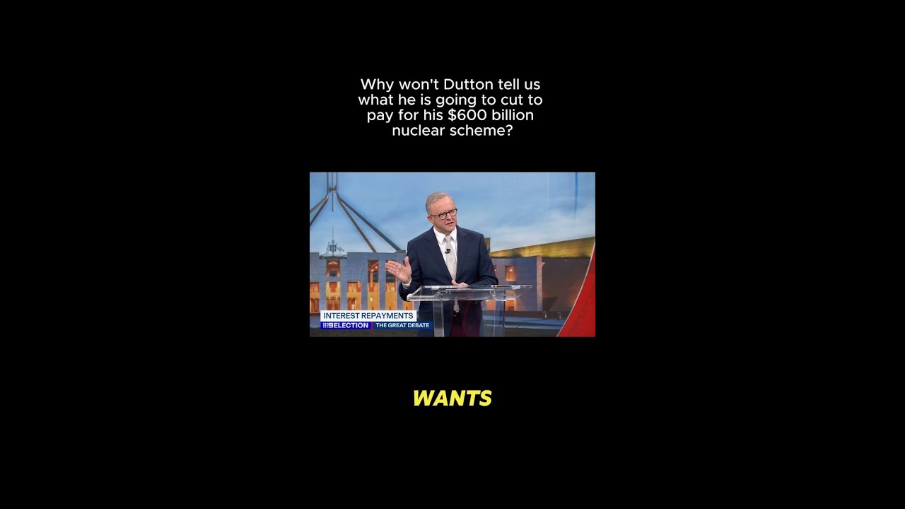 VIDEO: Australian Labor Party: The money has to come from somewhere, and you’ll pay for it when Peter Dutton cuts