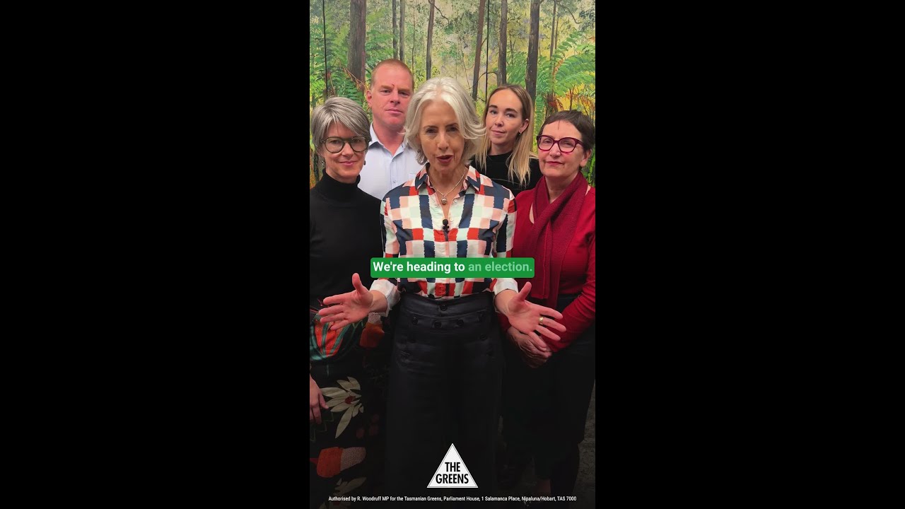 VIDEO: Tasmanian Greens: The Greens are ready for the Rockliff and Winter’s Election.
