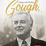 On this day in 1916, Australia's 21st Prime Minister Gough Whitlam was born. Hap...