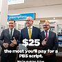 We’re working to make it law so you’ll pay no more than $25 for a PBS script....