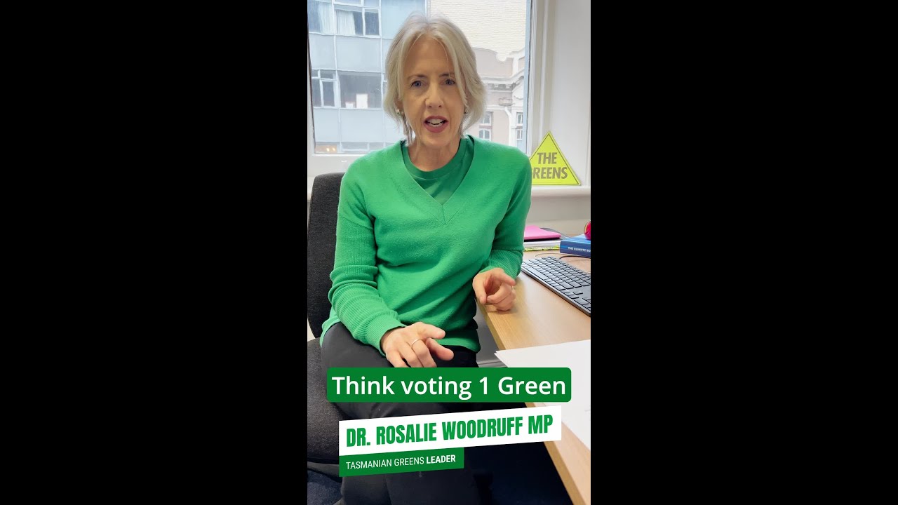 VIDEO: Tasmanian Greens: Your vote is your chance to make real change in Lutruwita / Tasmania. Vote 1 – 7 Greens!