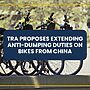TRA Recommends Keeping Bike Anti-Dumping Tariff