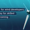 Wind Developers to Fund Skilled Job Training