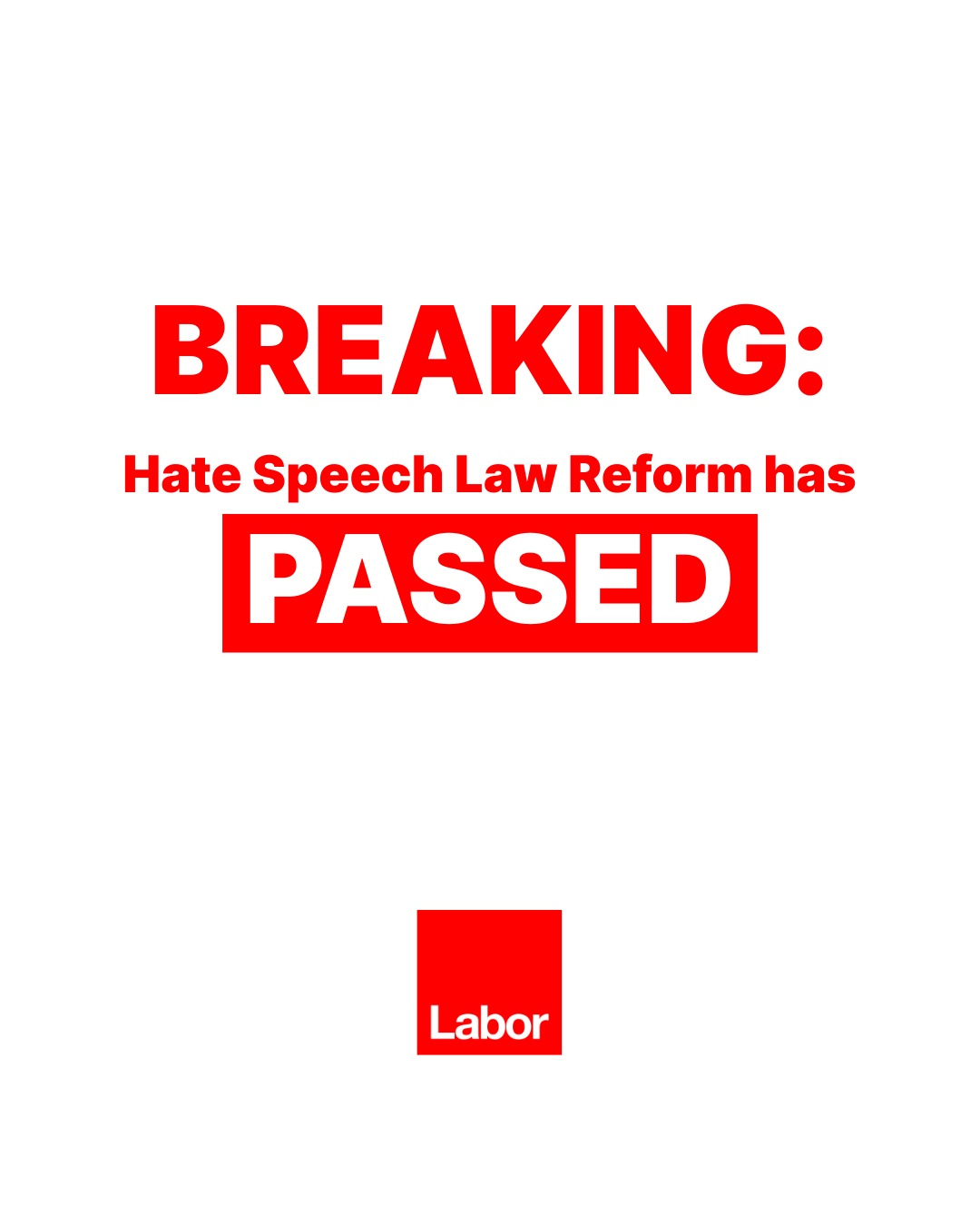 BREAKING: Hate Speech Law Reform has passed...