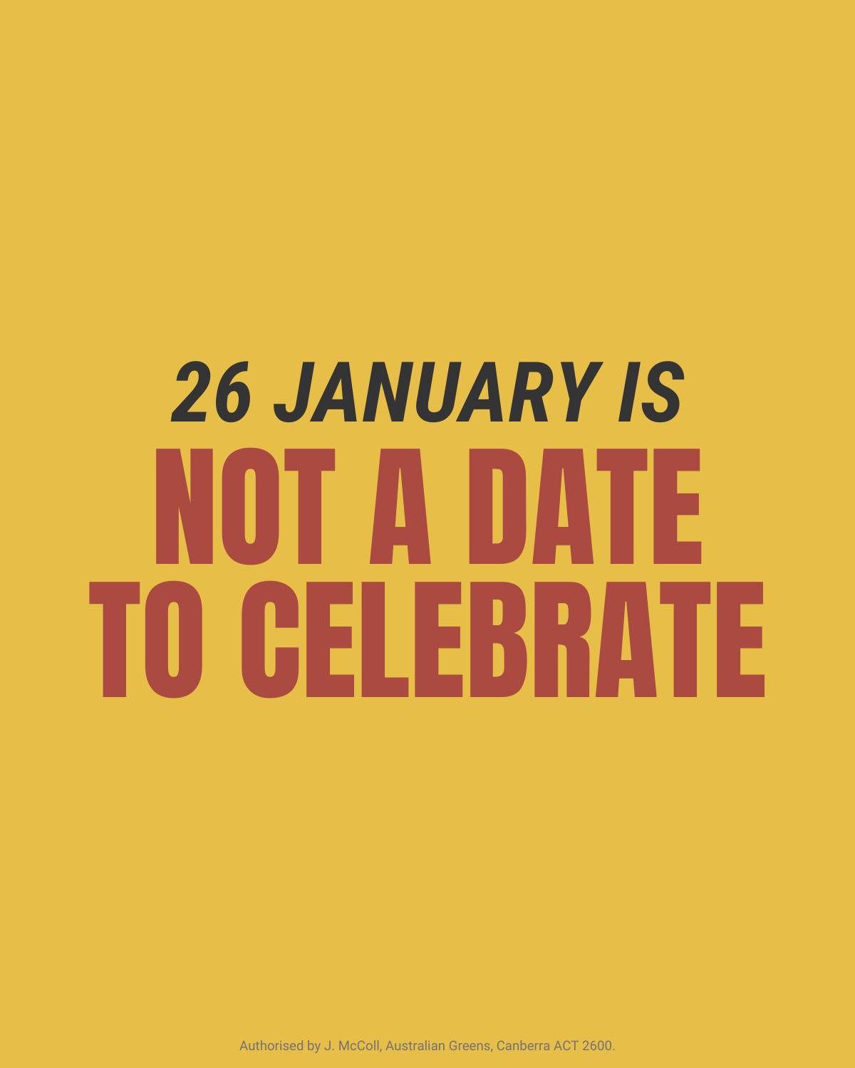There's a growing movement to recognise 26 January as a day of mourning - and the Greens a...