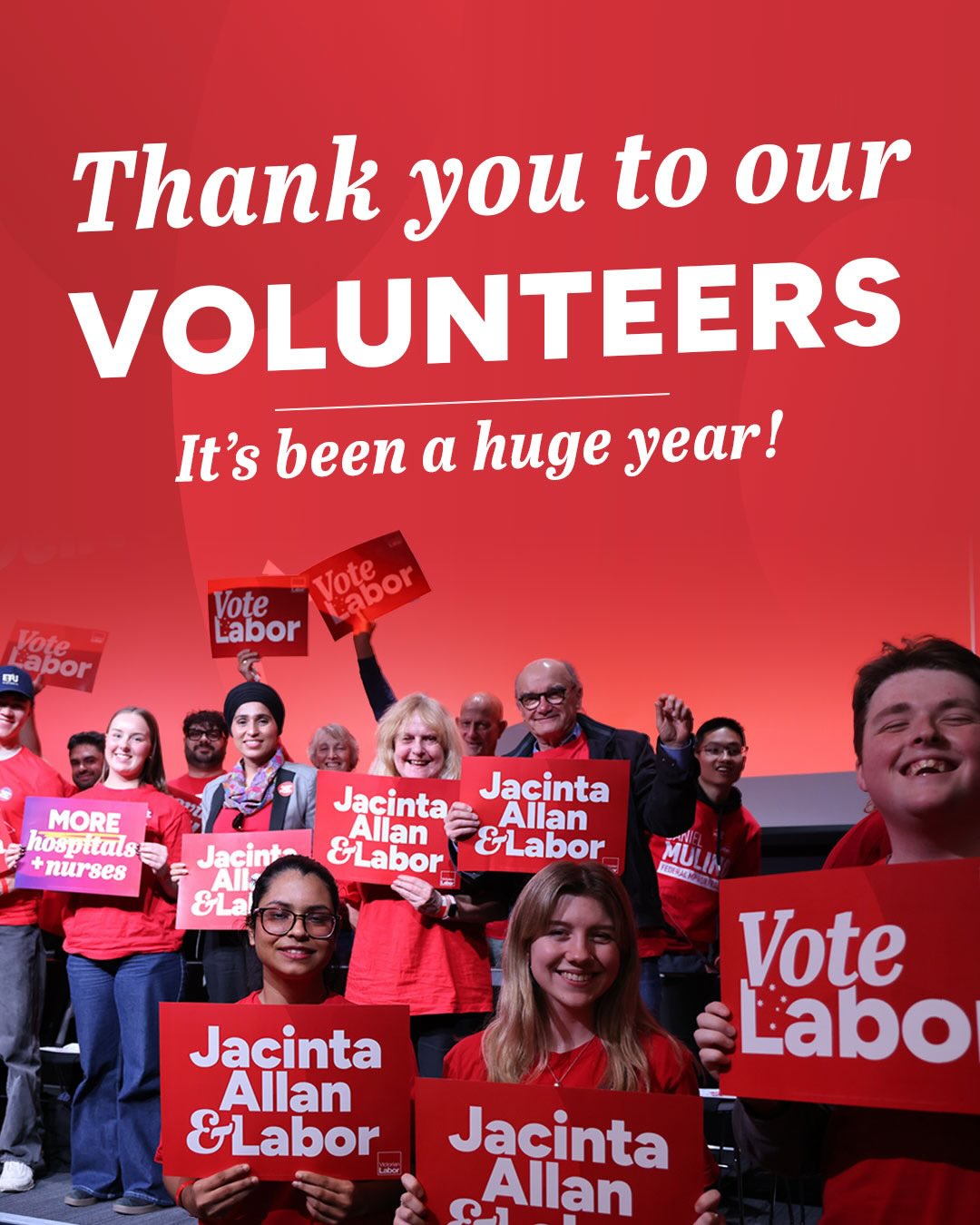 Labor Governments only happen due to the hard work of our volunteers....