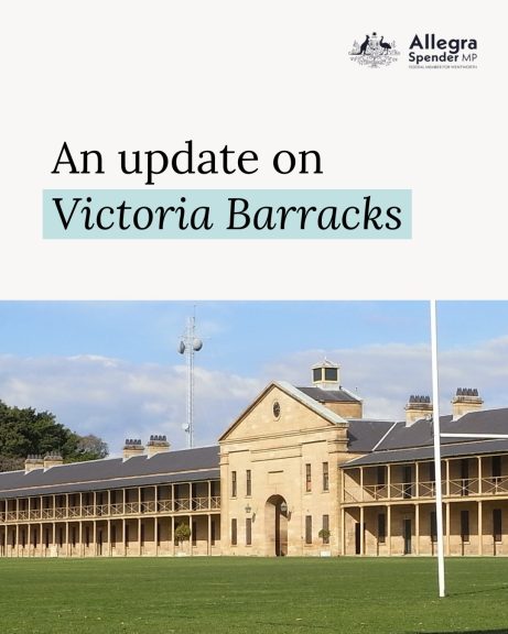 The future of Victoria Barracks is now being considered. I want to hear directly from the...