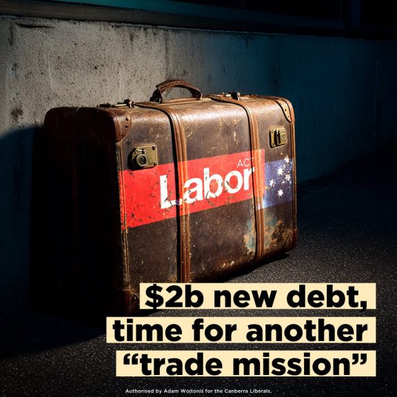 More debt - it’s the only consistent delivery from this ACT Labor government....