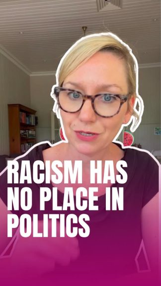 Pauline Hanson’s racism is disgraceful. It has no place in Australian politics....