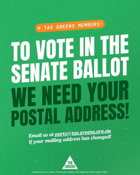 @ Tas Greens members!...