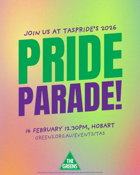 Join the Rainbow Greens and the wider Tasmanian Greens as we celebrate love, diversity and...